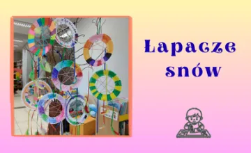 Łapacze snów - warsztaty dla dzieci